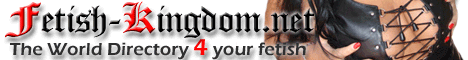 Fetish Kingdom - recommended and powered by Donna Diva - !
